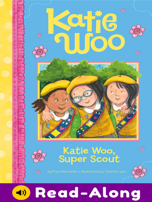 Fran Manushkin创作的Katie Woo, Super Scout作品的详细信息 - 可供借阅